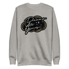 Load image into Gallery viewer, &#39;Dreams Are Yours&#39; Crewneck